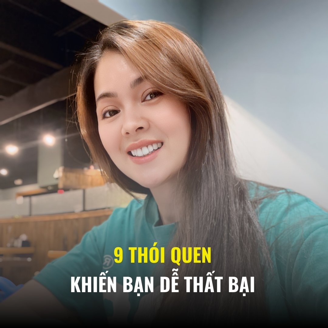 9 THÓI QUEN KHIẾN BẠN DỄ THẤT BẠI