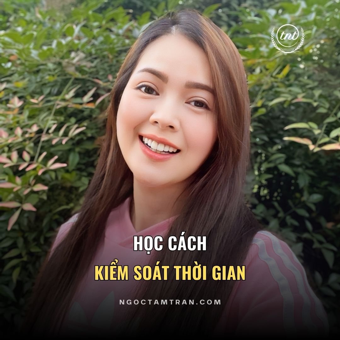 Học cách kiểm soát thời gian- Ngọc Tâm USA